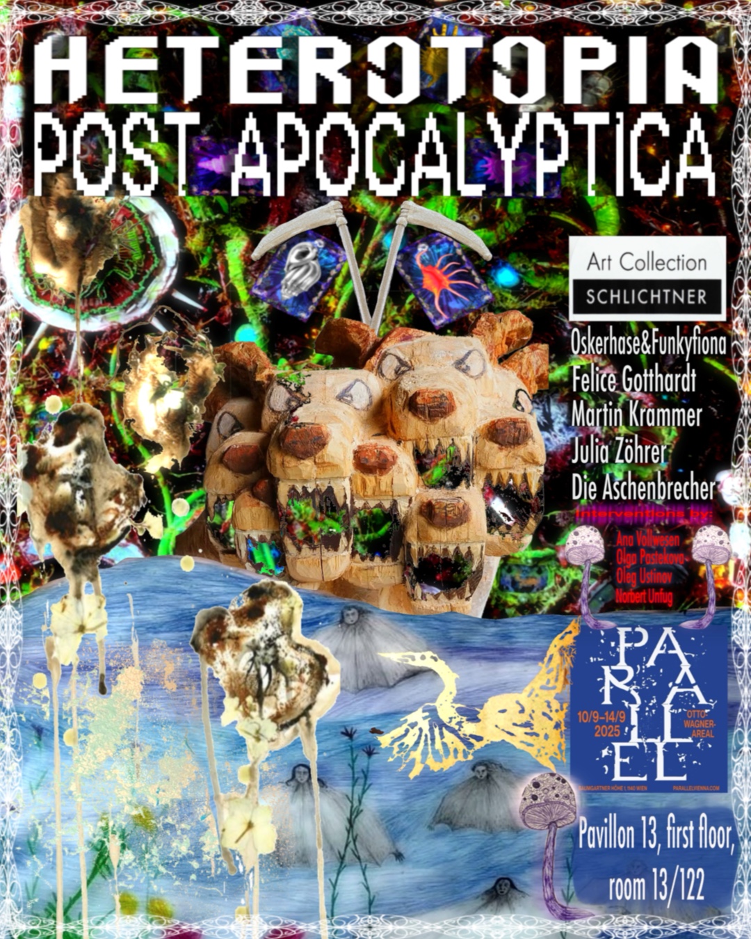 HETEROTOPIA POST APOCALYPTICA at PARALLEL Vienna 2025, Pavilion 13, Room 122, September 10–14, 2025, Otto Wagner Areal, Baumgartnerhöhe 1, 1140 Vienna