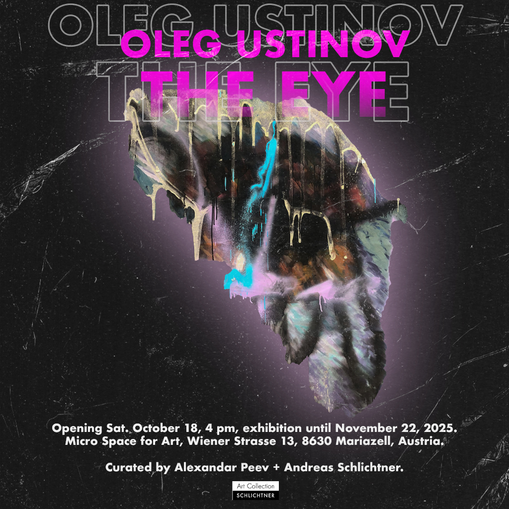 Oleg Ustinov „The Eye“, October 18 - November 22, 2025, Micro Space for Art, Mariazell